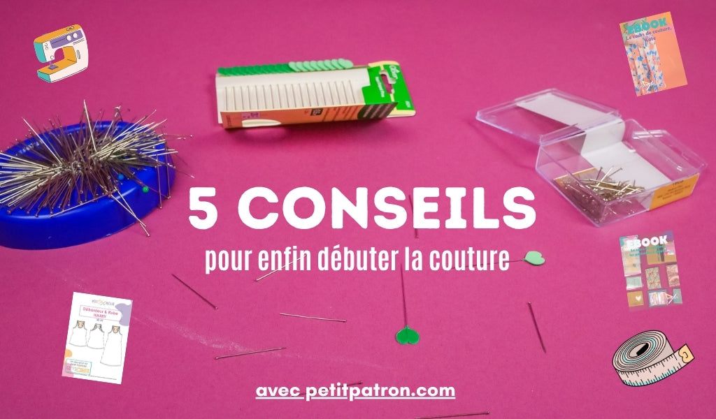 5 conseils pour débuter la couture